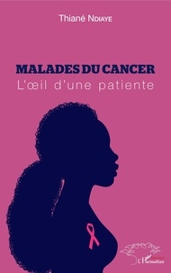 Thiané Ndiaye - Malades du cancer - L'oeil d'une patiente.