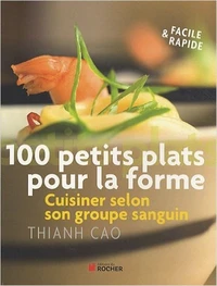 100 petits plats pour la forme