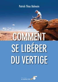 Comment se libérer du vertige