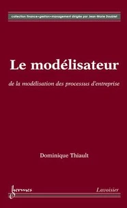 Le modélisateur : de la modélisation des processus d'entreprise