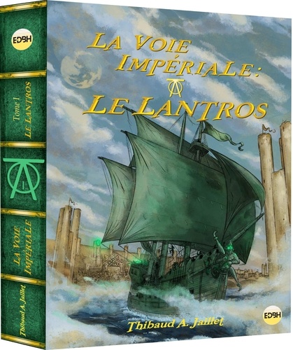 Thibaud anton Jaillet - La voie imperiale : le lantros.