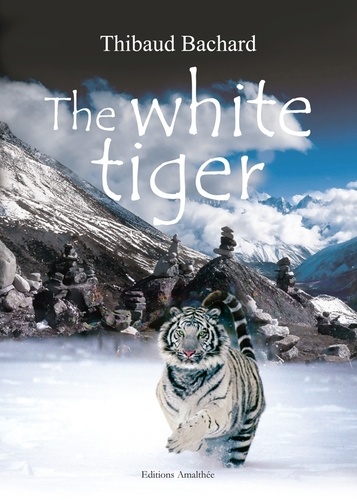 Thibaud Bachard - The White Tiger.