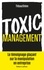 Toxic management. La manipulation en entreprise