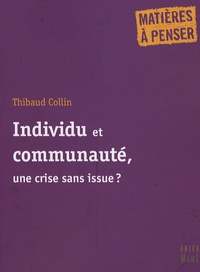 Thibaud Collin - Individu et communauté, une crise sans issue ?.