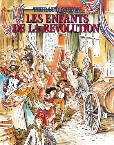 Thibaud Guyon - Les enfants de la Révolution.