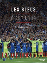 Thibaud Leplat - Les Bleus c'est nous.