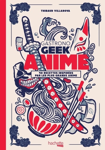 Anime. 40 recettes inspirées par les plus grands anime