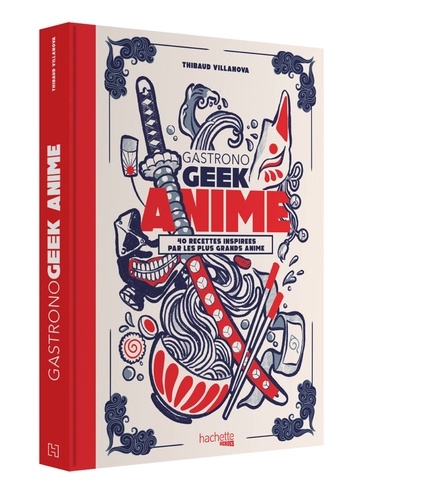 Anime. 40 recettes inspirées par les plus grands anime