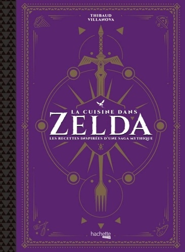 La cuisine dans Zelda. Les recettes inspirées d'une saga mythique