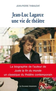 Lagarce, une vie de théâtre