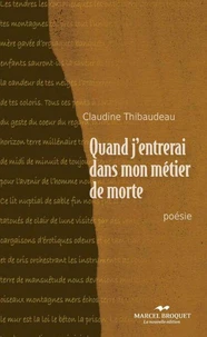 Quand j'entrerai dans mon metier de morte