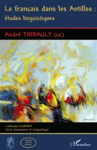 Le français dans les Antilles : études linguistiques