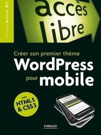 Thibault Baillet - Créer son propre thème WordPress pour mobile avec HTML 5 & CSS 3.