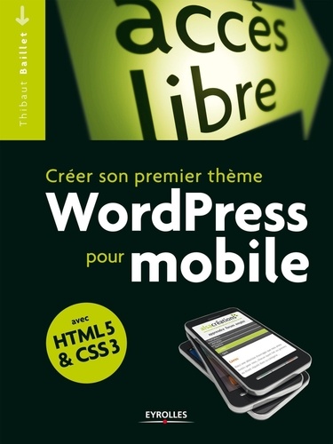 Créer son propre thème WordPress pour mobile avec HTML 5 & CSS 3