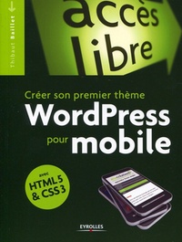 Thibault Baillet - Créer son propre thème WordPress pour mobile avec HTML 5 & CSS 3.