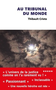 Thibault Cristo - Au tribunal du monde.