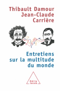 Thibault Damour et Jean-Claude Carrière - .