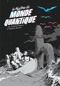 Téléchargements de livres complets gratuits Le mystère du monde quantique par Thibault Damour, Mathieu Burniat en francais FB2 PDF MOBI
