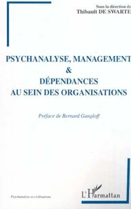 Psychanalyse, management et dépendances au sein des organisations