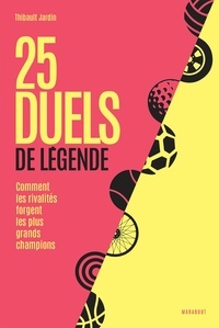 Manuels électroniques téléchargement gratuit 25 duels de légende - Comment les rivalités forgent les plus grands champions