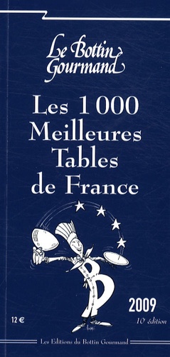 Thibault Leclerc - Les 1000 Meilleures Tables de France 2009.