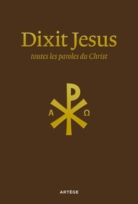 Thibault Martin - Dixit Jésus : toutes les paroles du Christ.