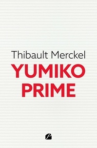 Thibault Merckel - Yumiko Prime.