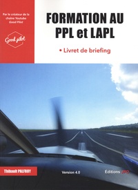 Thibault Palfroy - Formation au PPL et LAPL - Livret de briefing. Candidat-e AB INITIO.