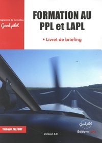Thibault Palfroy - Formation au PPL et LAPL - Livret de briefing.