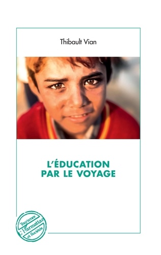 Thibault Vian - L'éducation par le voyage.