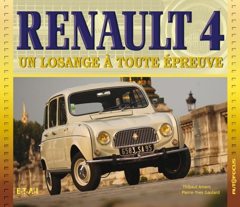 Thibaut Amant et Pierre-Yves Gaulard - Renault 4 - Un losange à toute épreuve.