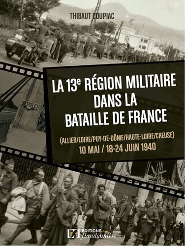 La 13eme region militaire dans la bataille de France