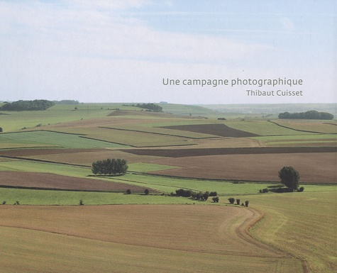 Thibaut Cuisset - Une campagne photographique.