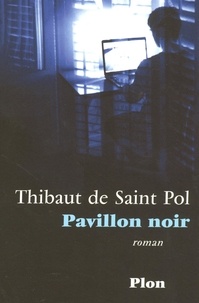 Thibaut de Saint Pol - Pavillon noir.