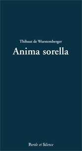 Thibaut de Wurstemberger - Anima sorella.