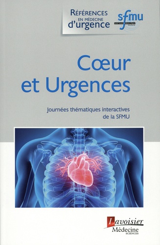 Coeur et Urgences. Journées thématiques interactives de la Société Française de Médecine d'Urgence nancy 2018