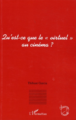 Thibaut Garcia - Qu'est-ce que le "virtuel" au cinéma ?.