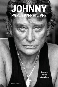  Thibaut Geffrotin - Johnny par Jean-Philippe - Ses plus belles interviews.