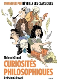 Thibaut Giraud - Curiosités philosophiques - De Platon à Russell.