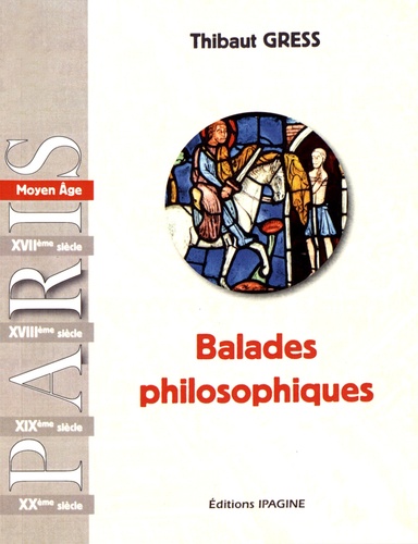Thibaut Gress - Balades philosophiques - Moyen Age & Renaissance.