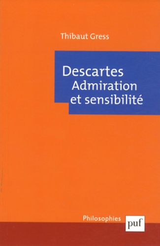 Descartes. Admiration et sensibilité