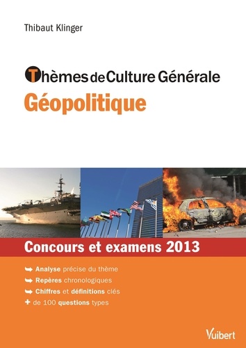 Thibaut Klinger - Thèmes de culture générale Géopolitique - Concours et examens 2013.