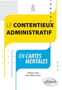 Ebooks téléchargés mac Le contentieux administratif en cartes mentales (French Edition) par Thibaut Leleu, Alice Minet-Leleu ePub 9782340073647