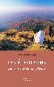 Thibaut Mourgues - Les Éthiopiens - La misère et la gloire.
