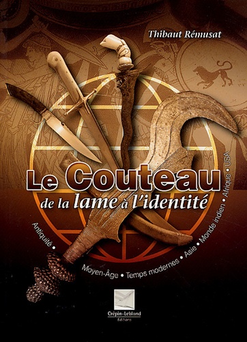 Thibaut Rémusat - Le Couteau - De la lame à l'identité.