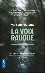Téléchargez des livres pdf gratuits pour téléphone La voix rauque en francais par Thibaut Solano