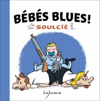 Thibaut Soulcié - Bébé blues !.