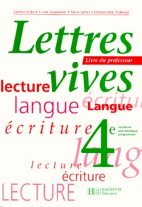 Francais 4eme Lettres Vivres. Livre Du Professeur, Programme 1998