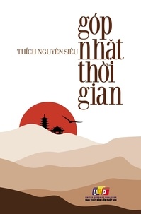  Thích Nguyên Siêu et  Nguyễn Minh Tiến - Góp Nhặt Thời Gian.