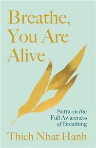 Breathe, You Are Alive !